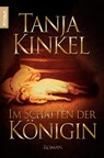 Im Schatten der Königin - Tanja Kinkel - 9783426636312