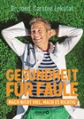 Gesundheit für Faule - Carsten Lekutat - 9783426658857