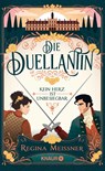 Die Duellantin. Kein Herz ist unbesiegbar - Regina Meissner - 9783426659366