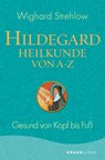 Hildegard-Heilkunde von A - Z - Wighard Strehlow - 9783426878392