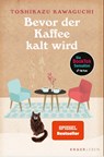 Bevor der Kaffee kalt wird - Toshikazu Kawaguchi - 9783426879146