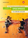 Sprachpraxis: Schulbuch. Ein Deutschbuch für Berufliche Schulen - Allgemeine Ausgabe - Ursula Steudle ; Gerhard Hufnagl ; Martin Schatke - 9783427005605