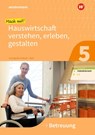Mach mit! Hauswirtschaft verstehen, erleben, gestalten. Arbeitsheft. Betreuung - Anja Austregesilo ; Annika Weiß - 9783427054320