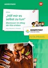 Kompetent erziehen. Montessori im Alltag der Kita erleben. Praxisband - Andrea Wilmes - 9783427127628