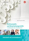 Rechtsanwalts- und Notarfachangestellte - Elke Lange-Scholz ; Martina Kober ; Tanja Roden - 9783427508380