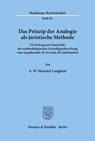 Das Prinzip der Analogie als juristische Methode. - A. W. Heinrich Langhein - 9783428072996