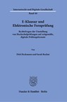 E-Klausur und Elektronische Fernprüfung. - Dirk Heckmann ; Sarah Rachut - 9783428155088