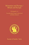 Britannien und Europa / Britain and Europe. - Franziska Bartl ; Frank-Lothar Kroll ; Stefan Schieren - 9783428184262