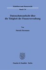 Datenschutzaufsicht über die Tätigkeit der Finanzverwaltung - Patrick Diermann - 9783428184552