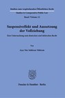 Suspensiveffekt und Aussetzung der Vollziehung. - Ayse Nur Saldiran Yildirim - 9783428185474