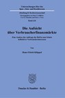 Die Aufsicht über Verbraucherfinanzmärkte - Hans-Ulrich Klöppel - 9783428186976