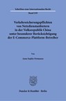 Verkehrssicherungspflichten von Netzdienstanbietern in der Volksrepublik China unter besonderer Berücksichtigung der E-Commerce-Plattform-Betreiber. - Anne Sophie Ortmanns - 9783428189342