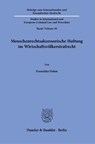 Menschenrechtsakzessorische Haftung im Wirtschaftsvölkerstrafrecht - Franziska Oehm - 9783428190621