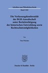Die Verfassungskonformität der BGH-Anwaltschaft unter Berücksichtigung der historischen Entwicklung sowie Rechtsschutzmöglichkeiten - Tino Wäscher - 9783428193783