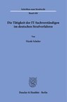 Die Tätigkeit der IT-Sachverständigen im deutschen Strafverfahren - Nicole Scheler - 9783428194315