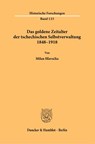 Das goldene Zeitalter der tschechischen Selbstverwaltung 1848-1918 - Milan Hlava¿ka - 9783428194773