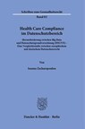 Health Care Compliance im Datenschutzbereich - Ioanna Zacharopoulou - 9783428195510