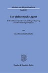 Der elektronische Agent - Lukas Maximilian Lehrhuber - 9783428196074