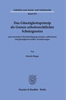 Das Günstigkeitsprinzip als Grenze arbeitsrechtlicher Schutzgesetze - Patrick Rieger - 9783428197491