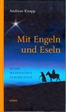Mit Engeln und Eseln - Andreas Knapp - 9783429036362