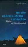 Wo alle anderen Sterne verlöschen - HUBERT,  Rudolf - 9783429053147