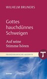 Gottes hauchdünnes Schweigen - Wilhelm Bruners - 9783429053802