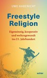 Freestyle Religion - Uwe Habenicht - 9783429054946