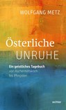 Österliche Unruhe - Wolfgang Metz - 9783429056124
