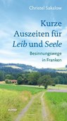 Kurze Auszeiten für Leib und Seele - Christel Sakalow - 9783429057275