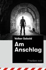 Am Anschlag - Volker Sebold - 9783429057749