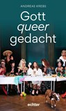 Gott queer gedacht - Andreas Krebs - 9783429057794