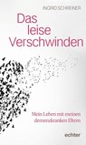 Das leise Verschwinden - Ingrid Schreiner - 9783429058449