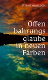 Offenbarungsglaube in neuen Farben - Stefan Knobloch - 9783429059941