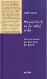Was wirklich in der Bibel steht - Josef Imbach - 9783429061319