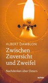 Zwischen Zuversicht und Zweifel - Albert Damblon - 9783429061630