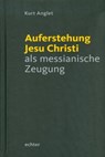 Auferstehung Jesu Christi als messianische Zeugung - Kurt Anglet - 9783429062408