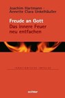 Freude an Gott - Joachim Hartmann ; Annette Clara Unkelhäußer - 9783429063856
