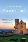 Pace e bene! - Andreas Knapp - 9783429064464