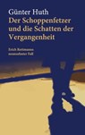 Der Schoppenfetzer und die Schatten der Vergangenheit - Günter Huth - 9783429065416