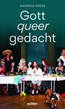 Gott queer gedacht - Andreas Krebs - 9783429065805