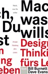 Mach, was Du willst - Bill Burnett ; Dave Evans - 9783430201926