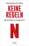 Keine Regeln - Reed Hastings ; Erin Meyer - 9783430210232