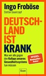 Deutschland ist krank - Ingo Froböse ; Stefan Sauerzapf - 9783430212106