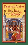 Das Spiel der Könige - Band 3 - Rebecca Gablé - 9783431037210