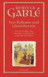 Von Ratlosen und Löwenherzen - Rebecca Gablé - 9783431037555