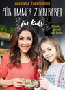 Für immer zuckerfrei - für Kids - Anastasia Zampounidis - 9783431041361