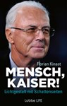Mensch, Kaiser! - Florian Kinast - 9783431070576