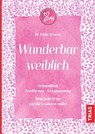 Wunderbar weiblich - Libby Weaver - 9783432105185