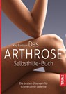 Das Arthrose-Selbsthilfe-Buch - Kay Bartrow - 9783432106809