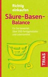 Richtig einkaufen Säure-Basen-Balance - Michael Worlitschek ; Peter Mayr - 9783432109954